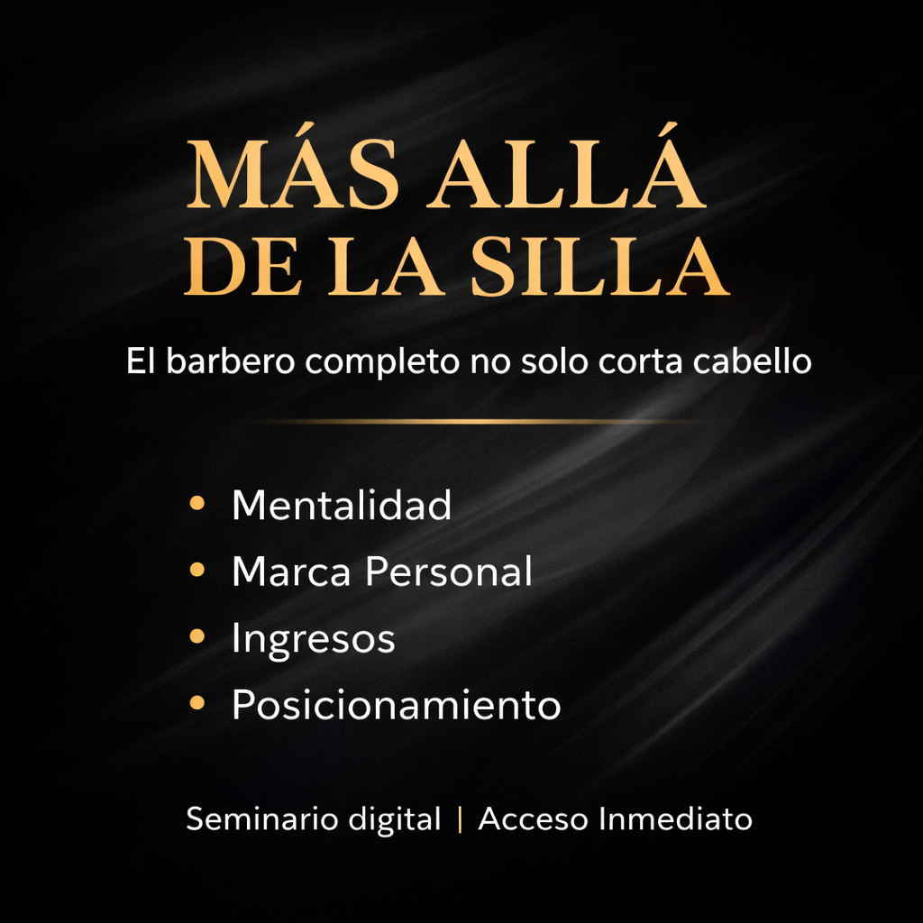 Mas Allá De La Silla. De Barbero A Empresario: ingresos dentro y fuera de la barbería